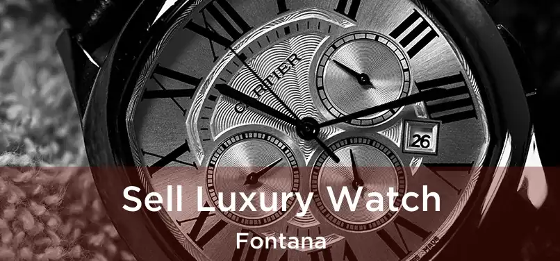 Sell Luxury Watch Fontana