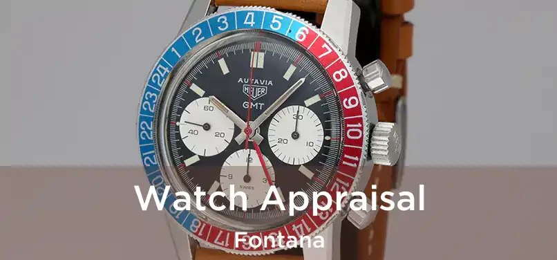 Watch Appraisal Fontana