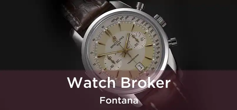 Watch Broker Fontana