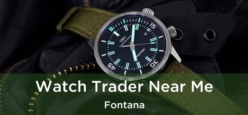 Watch Trader Near Me Fontana