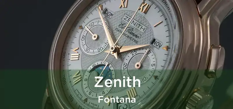 Zenith Fontana